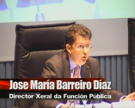 José María Barreiro Díaz Director Xeral da Función Pública Consellería de Facenda - Xornadas sobre a modernización da Administración Autonómica de Galicia